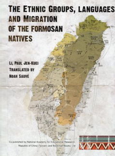 The Ethnic Groups, Languages and Migration of the Formosan Natives